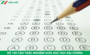 trắc nghiệm Giáo dục học đại cương
