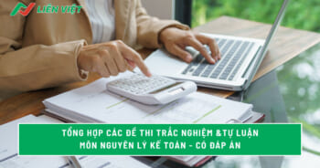 Bộ đề thi thử trắc nghiệm và tự luận môn nguyên lý kế toán