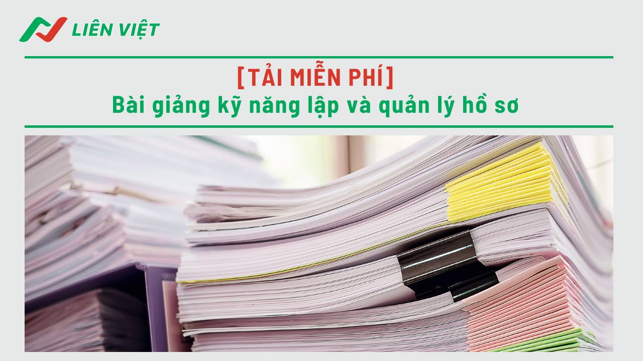 bài giảng kỹ năng lập và quản lý hồ sơ