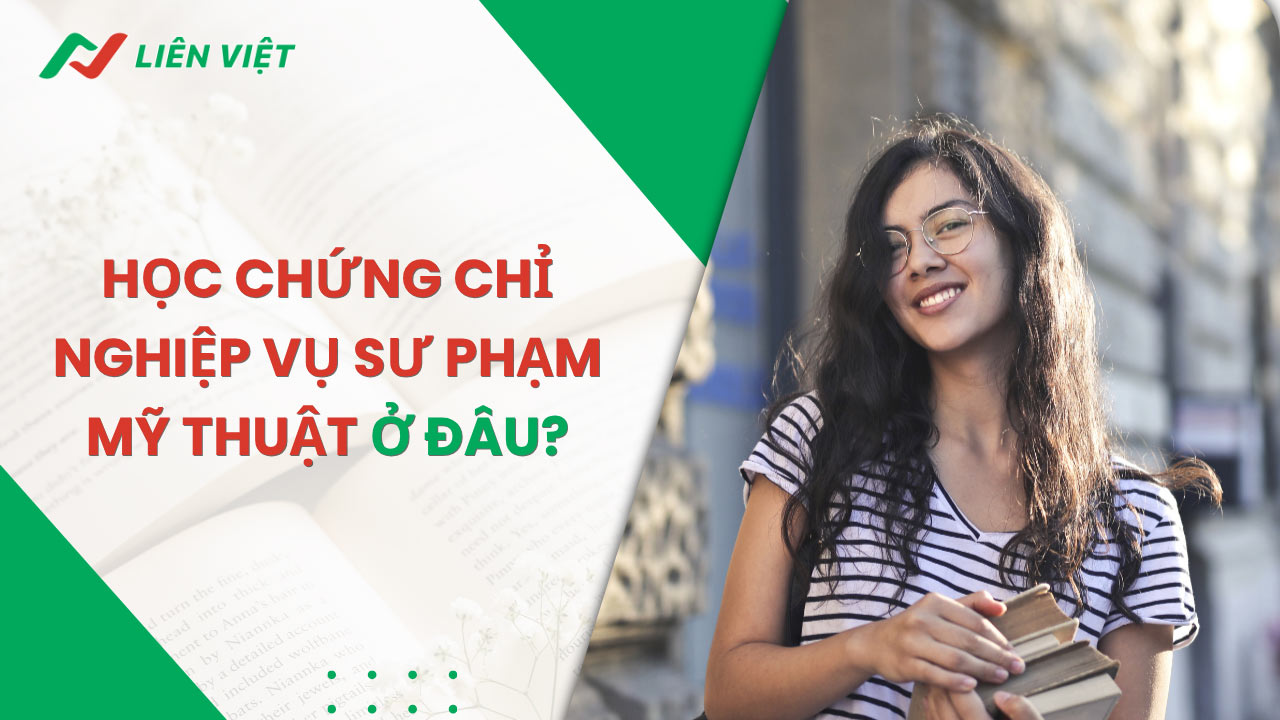 chứng chỉ nghiệp vụ sư phạm mỹ thuật