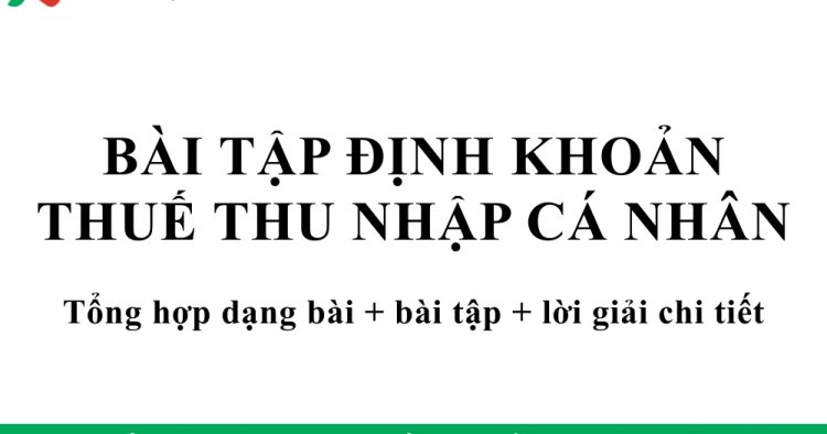 bài tập định khoản thuế thu nhập cá nhân