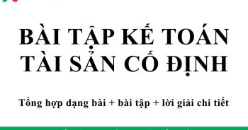 bài tập kế toán tài sản cố định