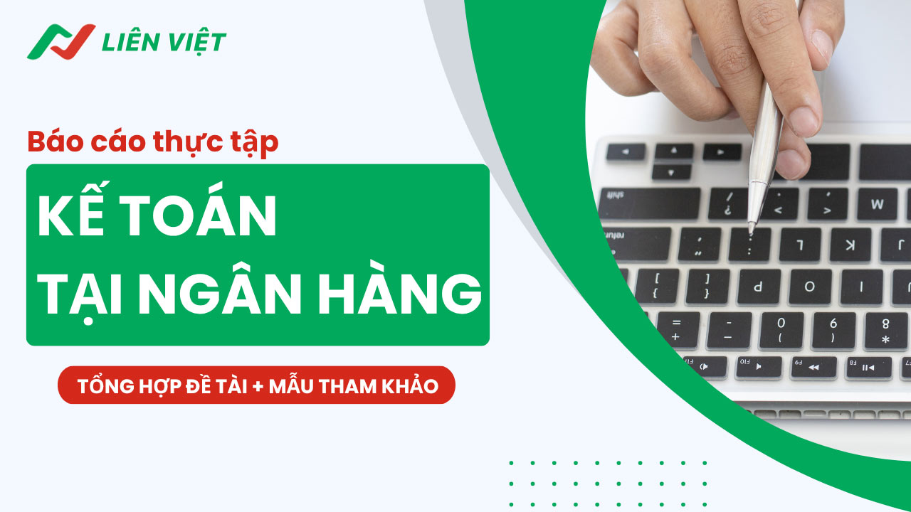báo cáo thực tập kế toán tại ngân hàng