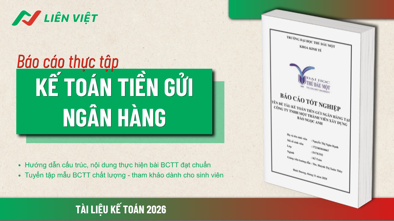 Báo cáo thực tập Kế toán tiền gửi ngân hàng - tìm hiểu cấu trúc và nội dung