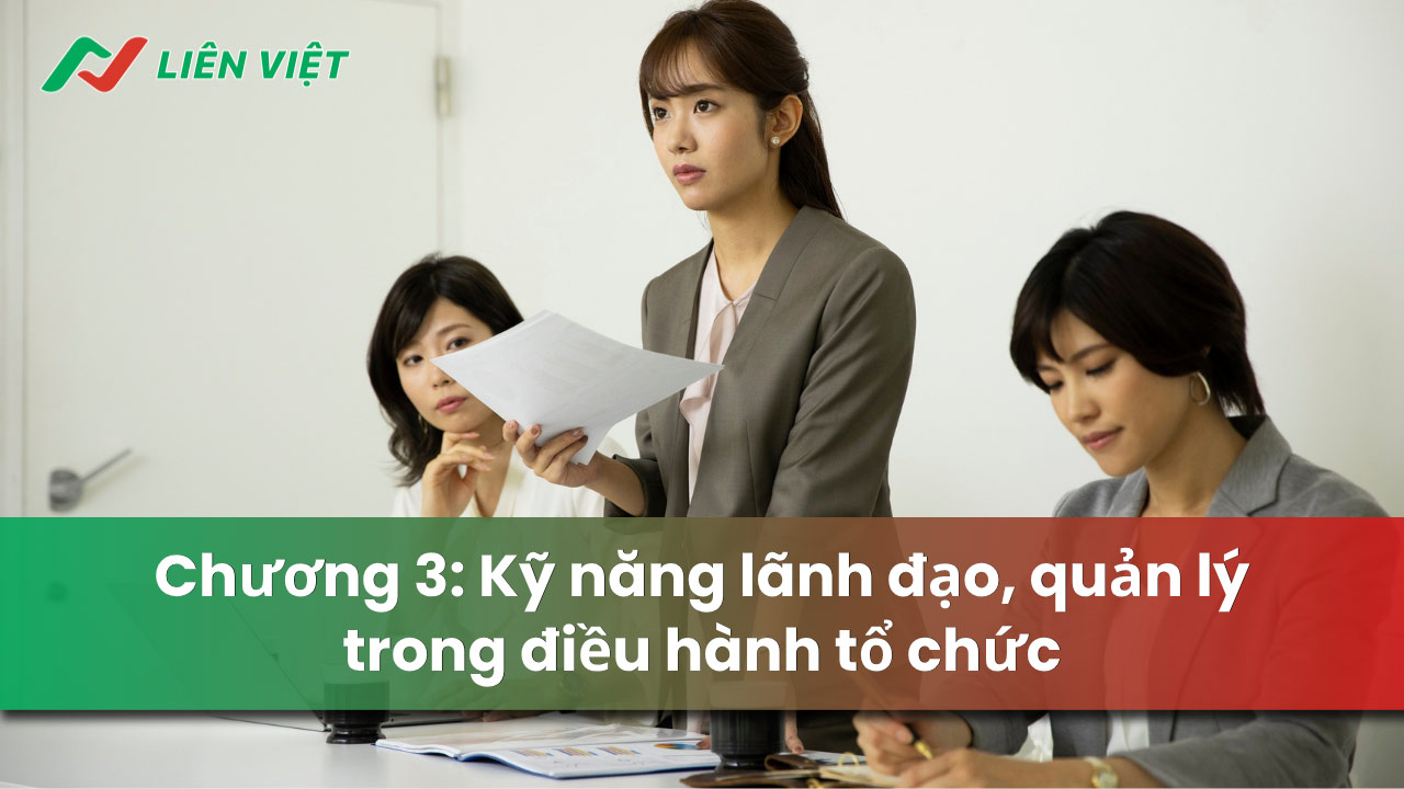 Chương 3 hệ thống kỹ năng lãnh đạo, quản lý trong điều hành tổ chức