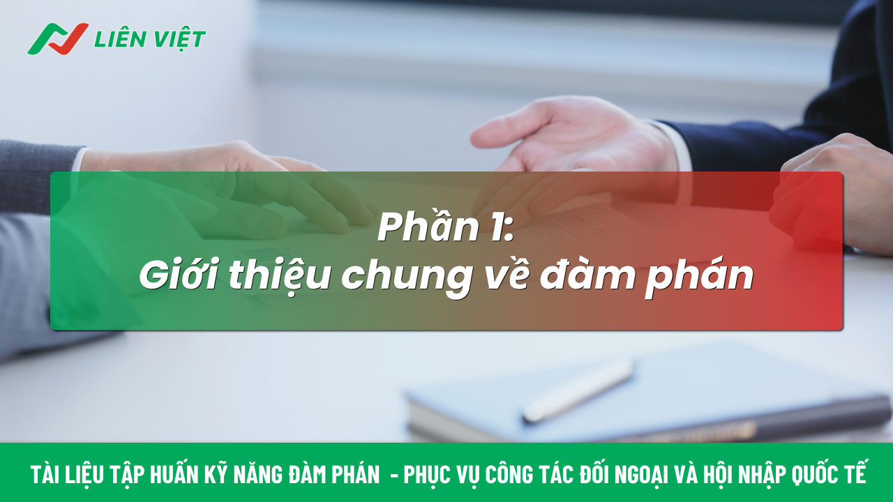 Phần 1 trình bày về nguồn gốc của đàm phán và phương thức xử lý xung đột
