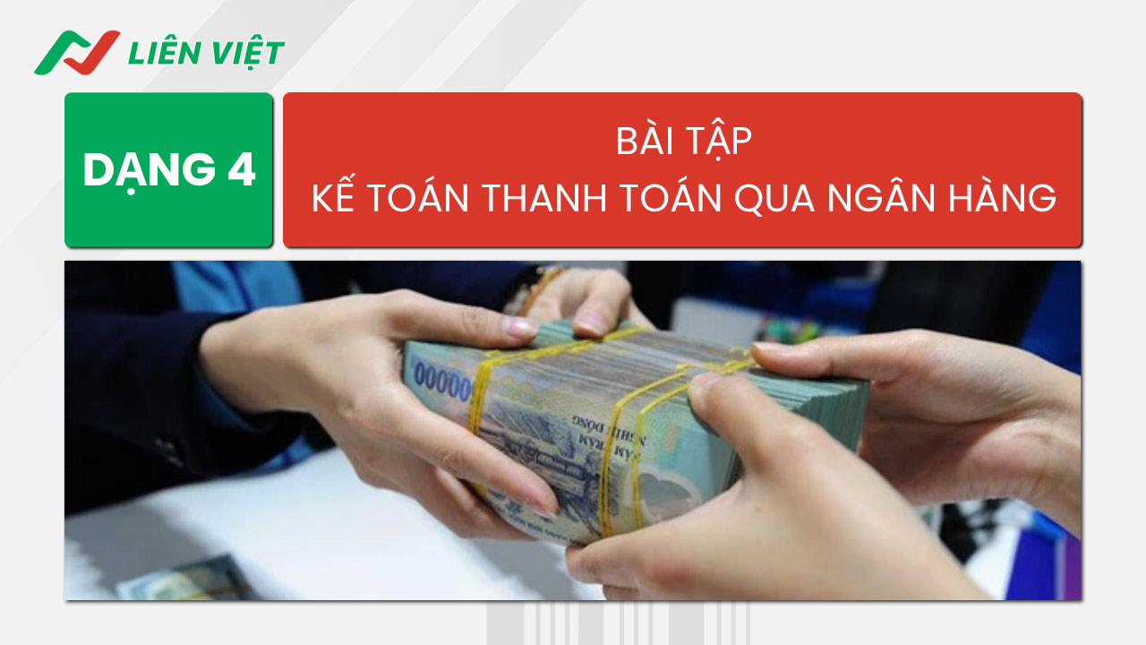 bài tập kế toán ngân hàng