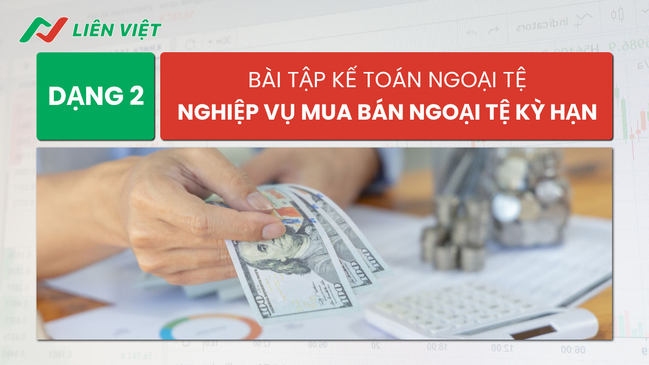 bài tập kế toán ngoại tệ