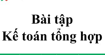 bài tập kế toán tổng hợp