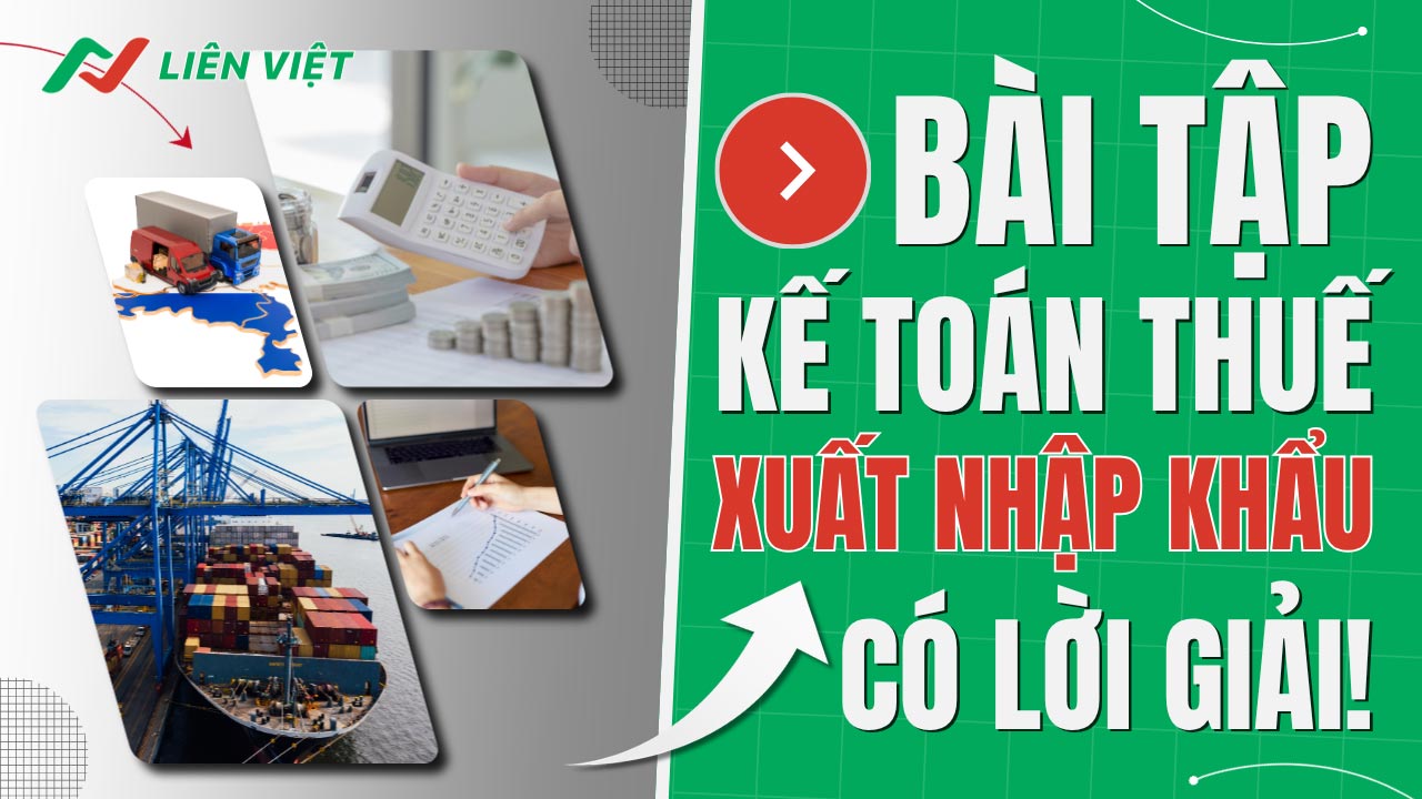 bài tập kế toán xuất nhập khẩu có lời giải