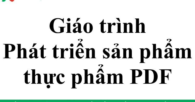 giáo trình Phát triển sản phẩm thực phẩm PDF